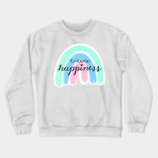 Choose happiness Crewneck Sweatshirt